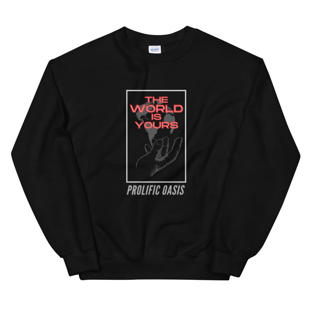 The World Is Yours Sweatshirt from Prolific Oasis