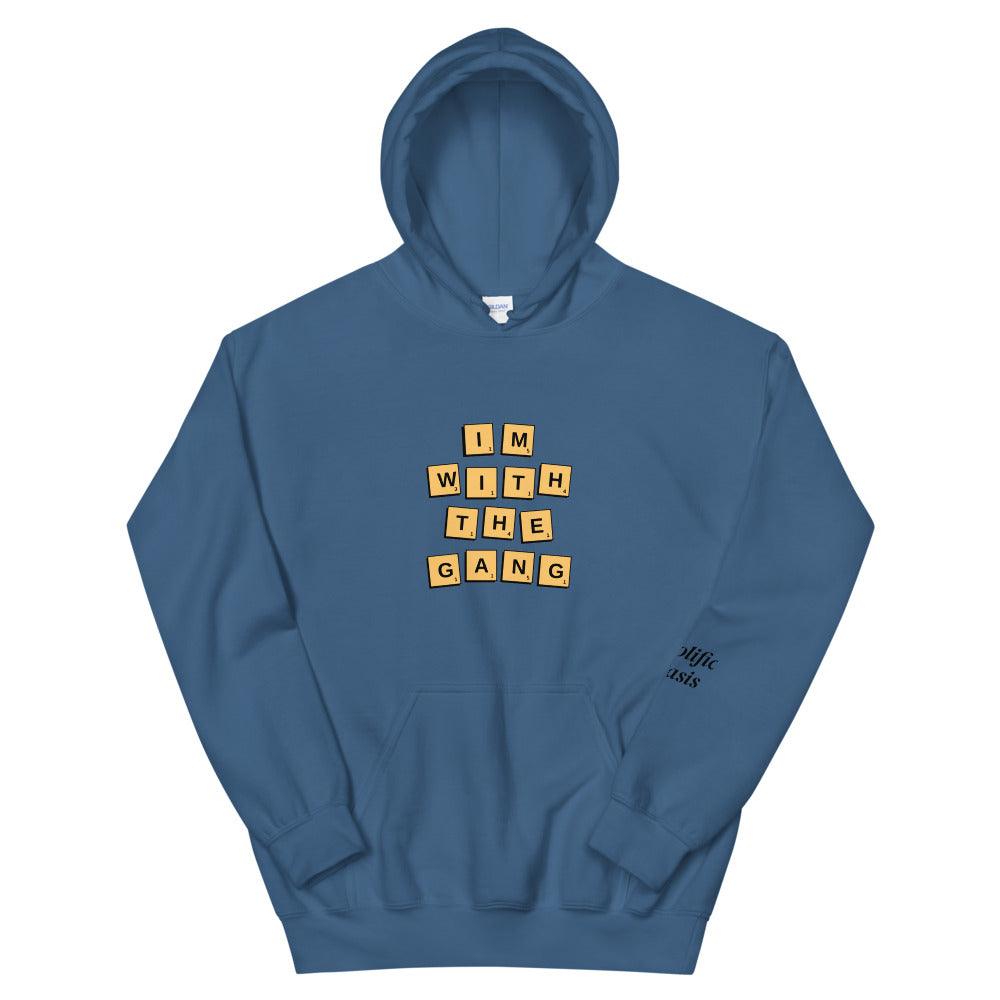 I'm With The Gang Hoodie - Prolific Oasis